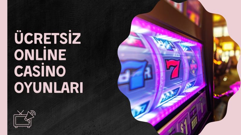 Ücretsiz Online Casino Oyunları